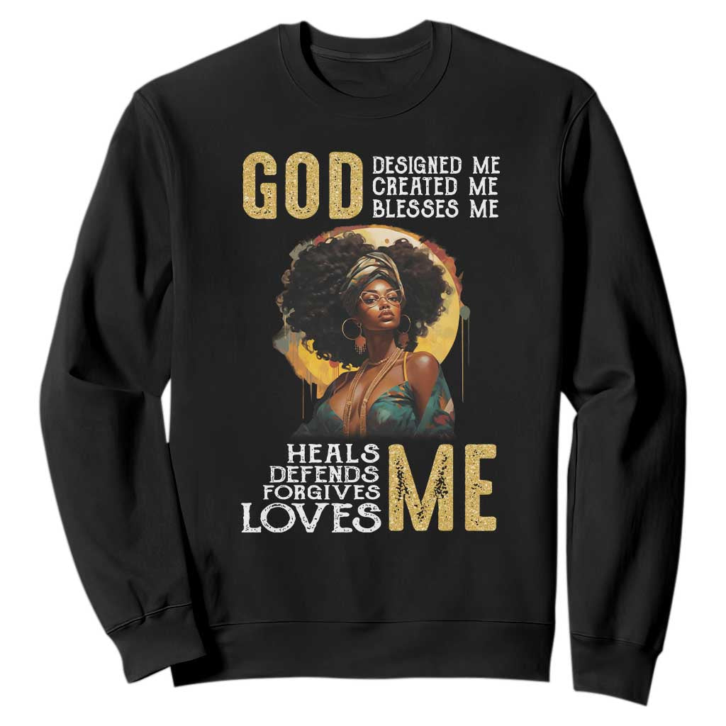 African Women Pride Sweatshirt God Designed Created Blessed Me Black History Month TS09
