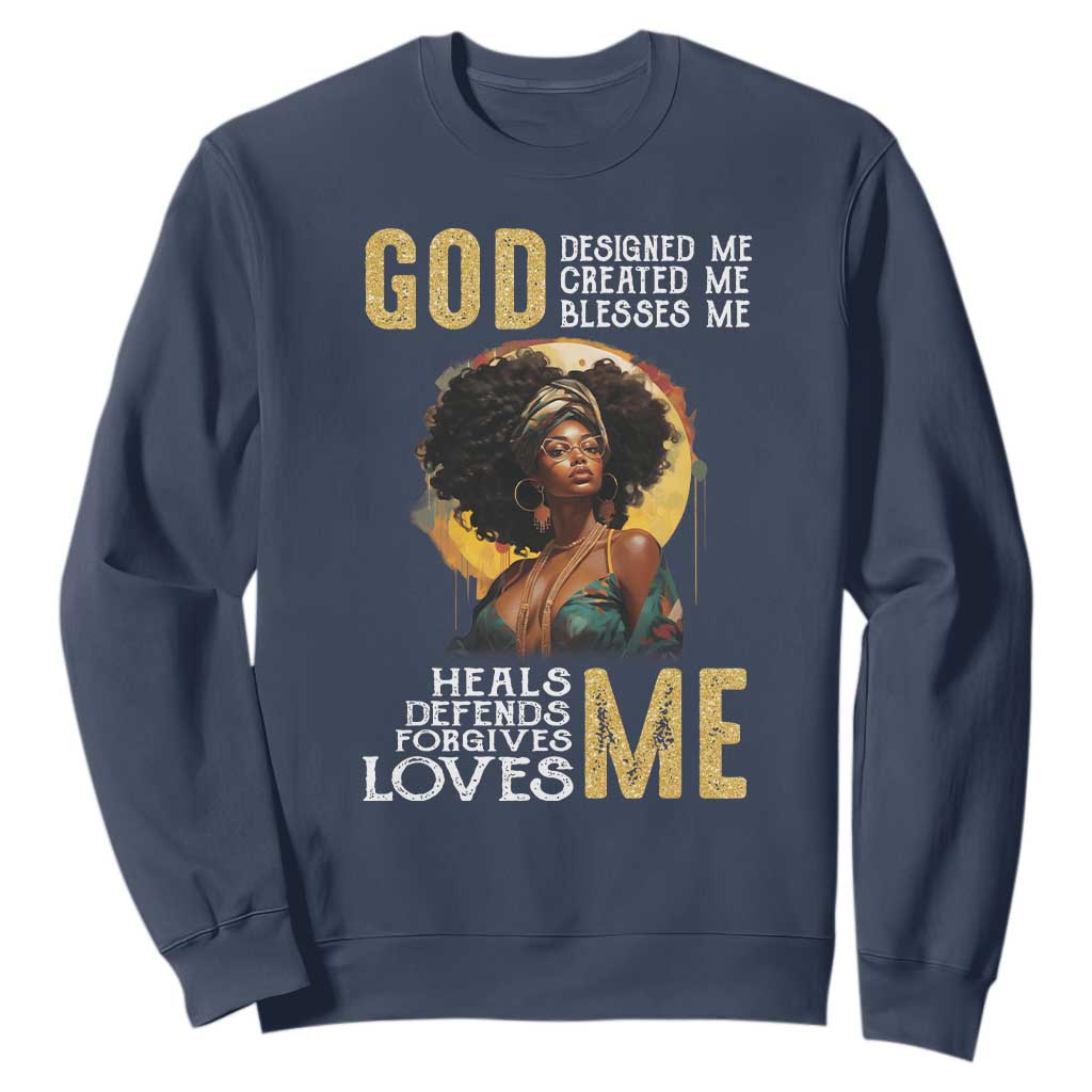 African Women Pride Sweatshirt God Designed Created Blessed Me Black History Month TS09