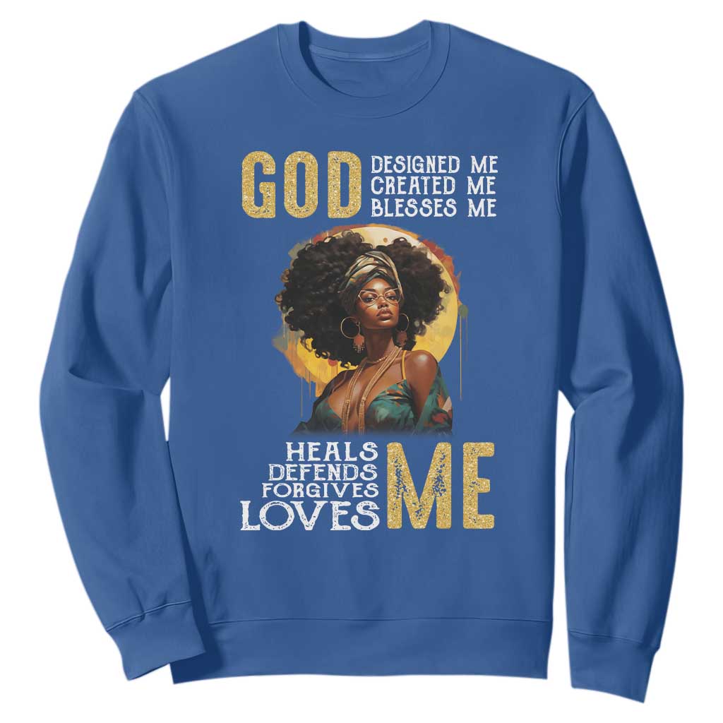 African Women Pride Sweatshirt God Designed Created Blessed Me Black History Month TS09