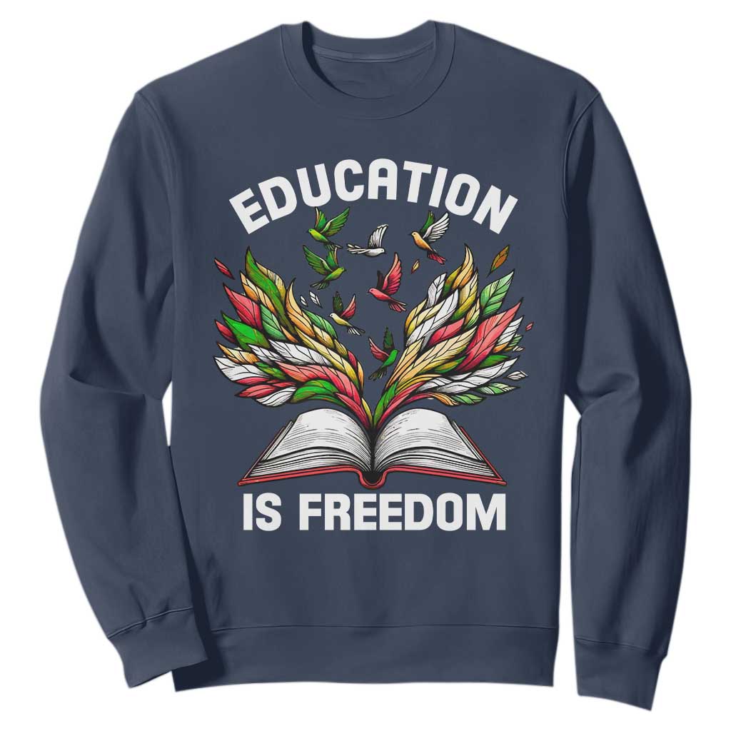 Black Teacher Pride Sweatshirt Education Is Freedom African Americans Black History Month TS09