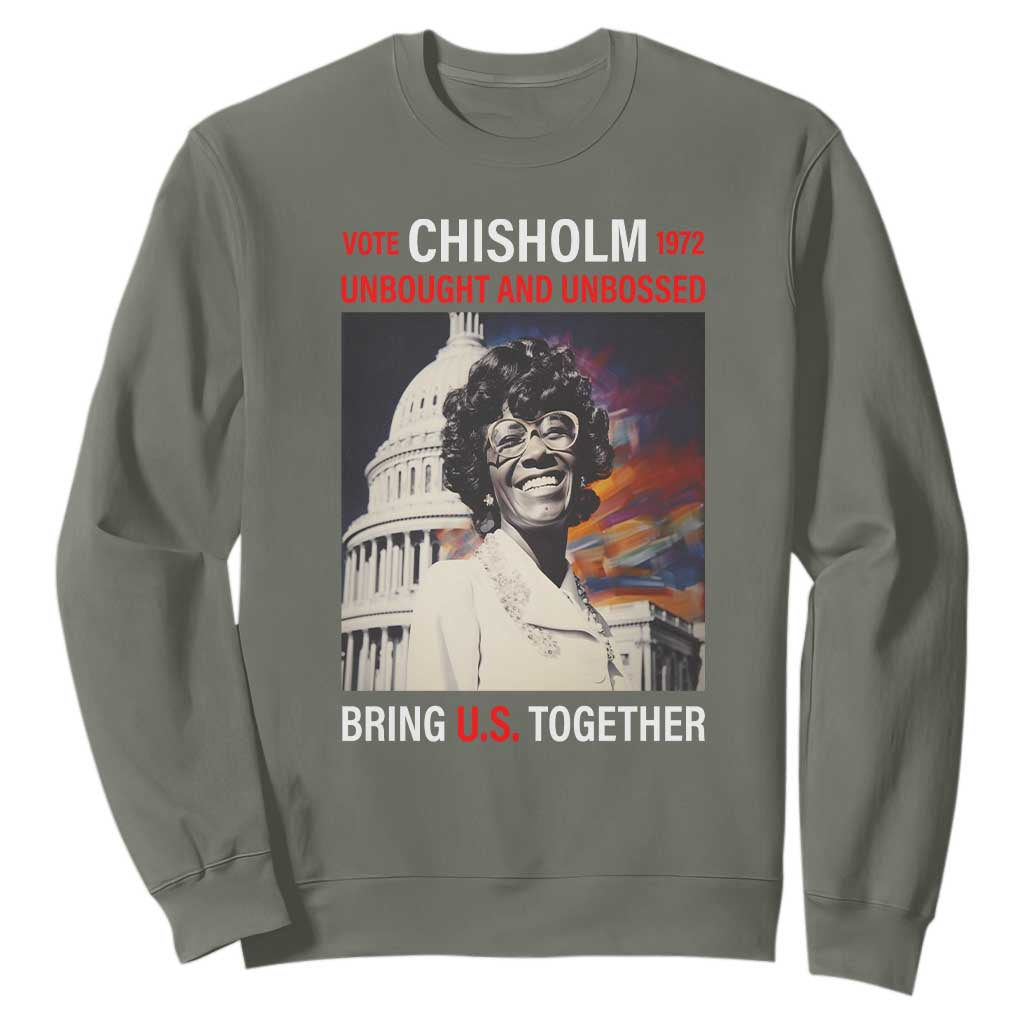 Shirley Chisholm Sweatshirt Unbought And Unbossed Bring U.S. Together BHM Melanin TS09