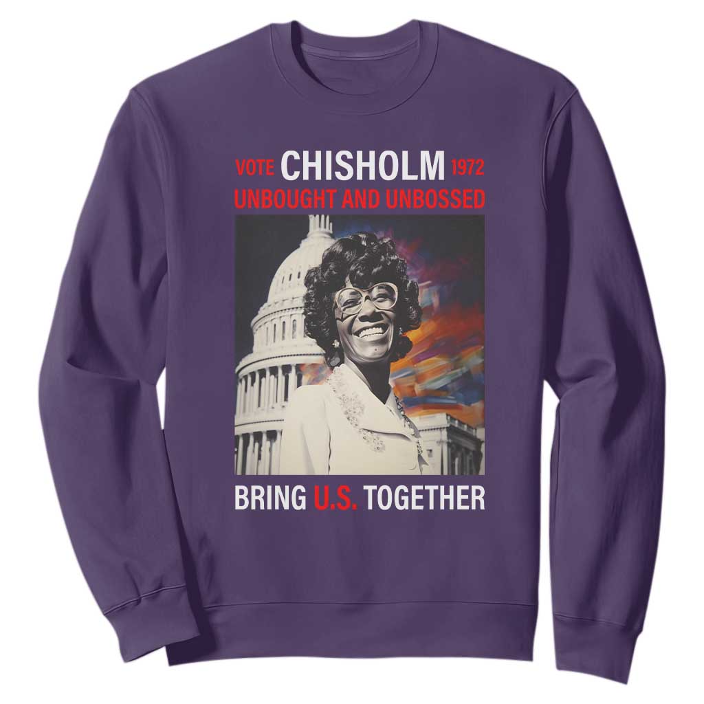 Shirley Chisholm Sweatshirt Unbought And Unbossed Bring U.S. Together BHM Melanin TS09