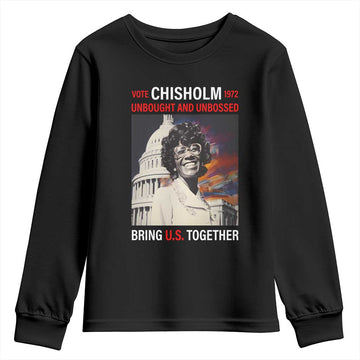 Shirley Chisholm Youth Sweatshirt Unbought And Unbossed Bring U.S. Together BHM Melanin TS09