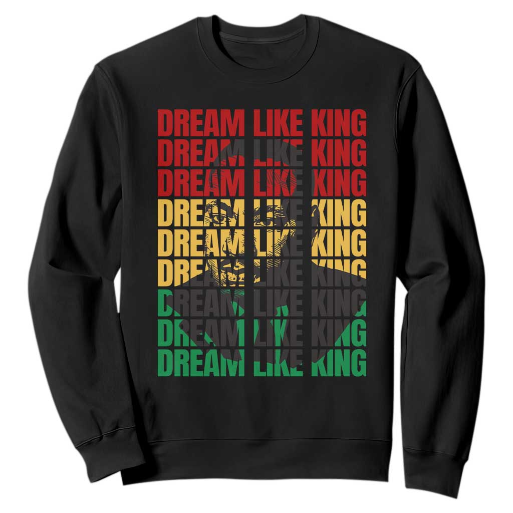 Martin Luther King Jr. Sweatshirt Dream Like King MLK Civil Rights Leaders BHM Black Pride TS09