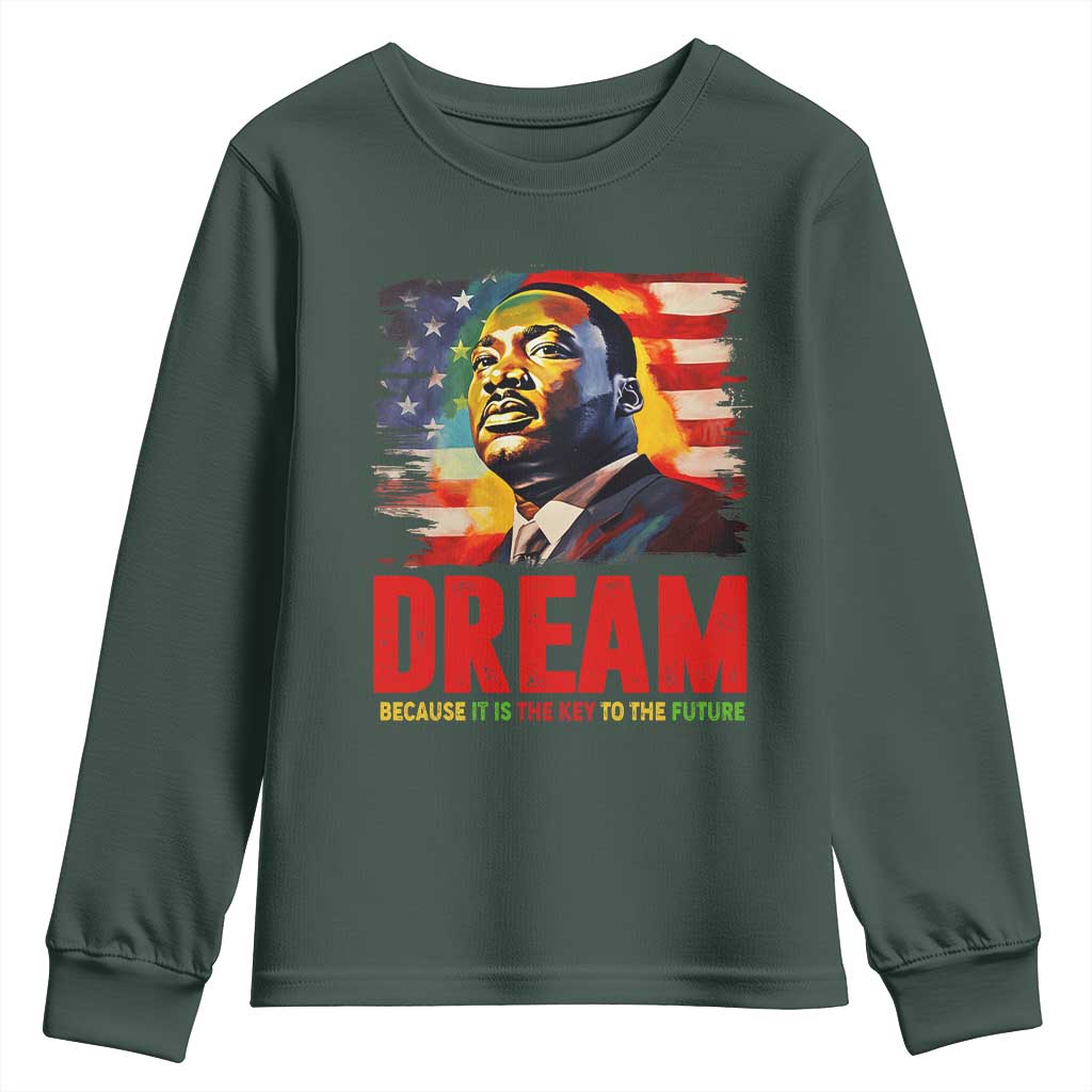 Martin Luther King Jr. Youth Sweatshirt Dream Because It is The Key To The Future MLK BHM Black Pride TS09