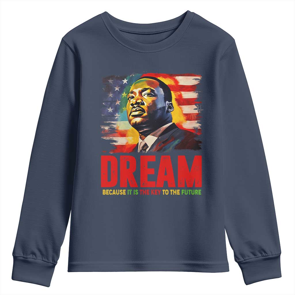 Martin Luther King Jr. Youth Sweatshirt Dream Because It is The Key To The Future MLK BHM Black Pride TS09