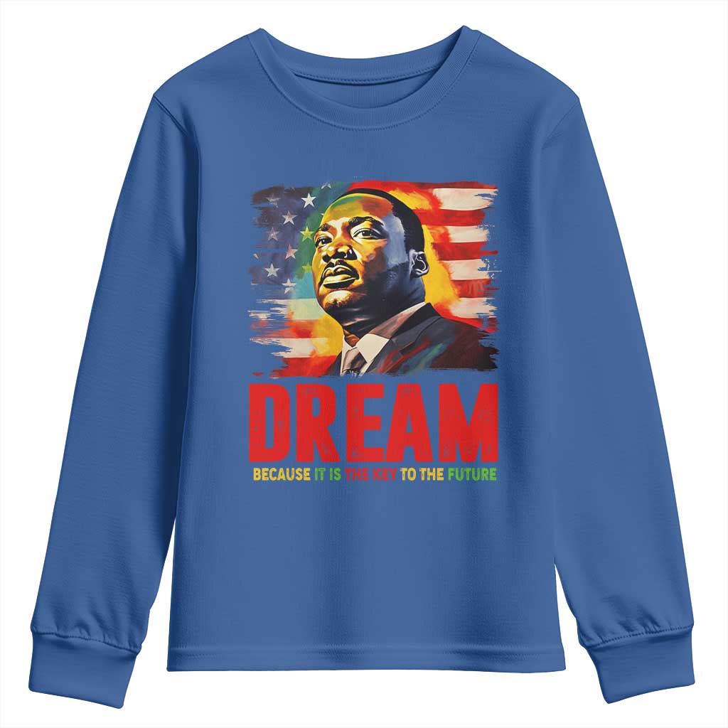 Martin Luther King Jr. Youth Sweatshirt Dream Because It is The Key To The Future MLK BHM Black Pride TS09