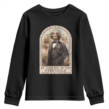 Frederick Douglass Youth Sweatshirt If There Is No Struggle There Is No Progress BHM Black Civil Rights TS09