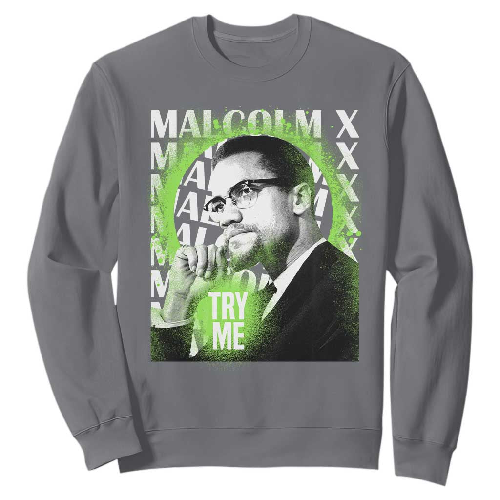 Malcolm X Sweatshirt Try Me Aesthetic Art Black Civil Rights BHM TS09
