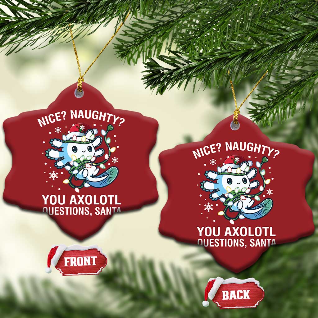 Xmas Axolotl Christmas Ornament Nice Naughty You Axolotl Questions Santa TS09