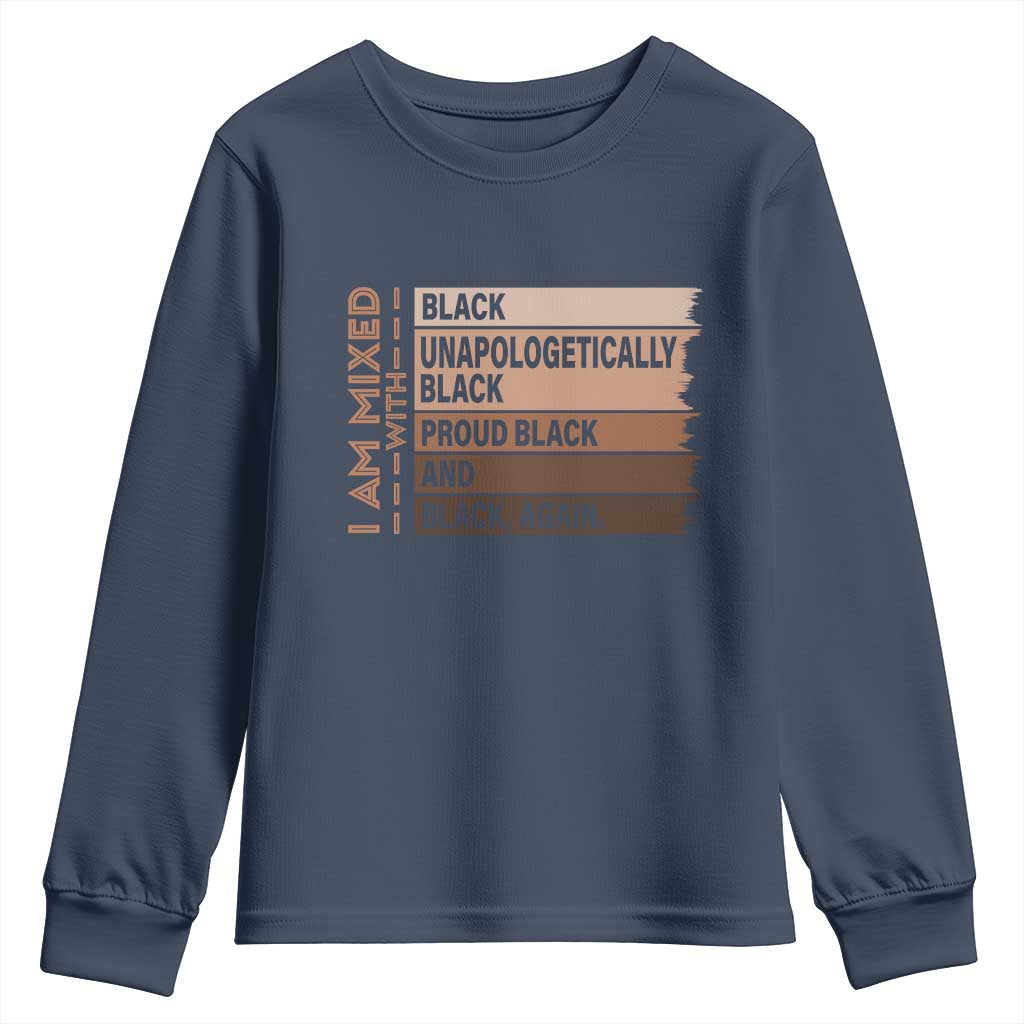 Melanin Pride Youth Sweatshirt Yes I'm Mixed With Black History TS09