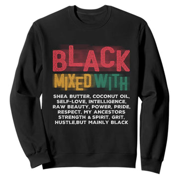 Black Pride Sweatshirt Yes I'm Mixed With Black TS09