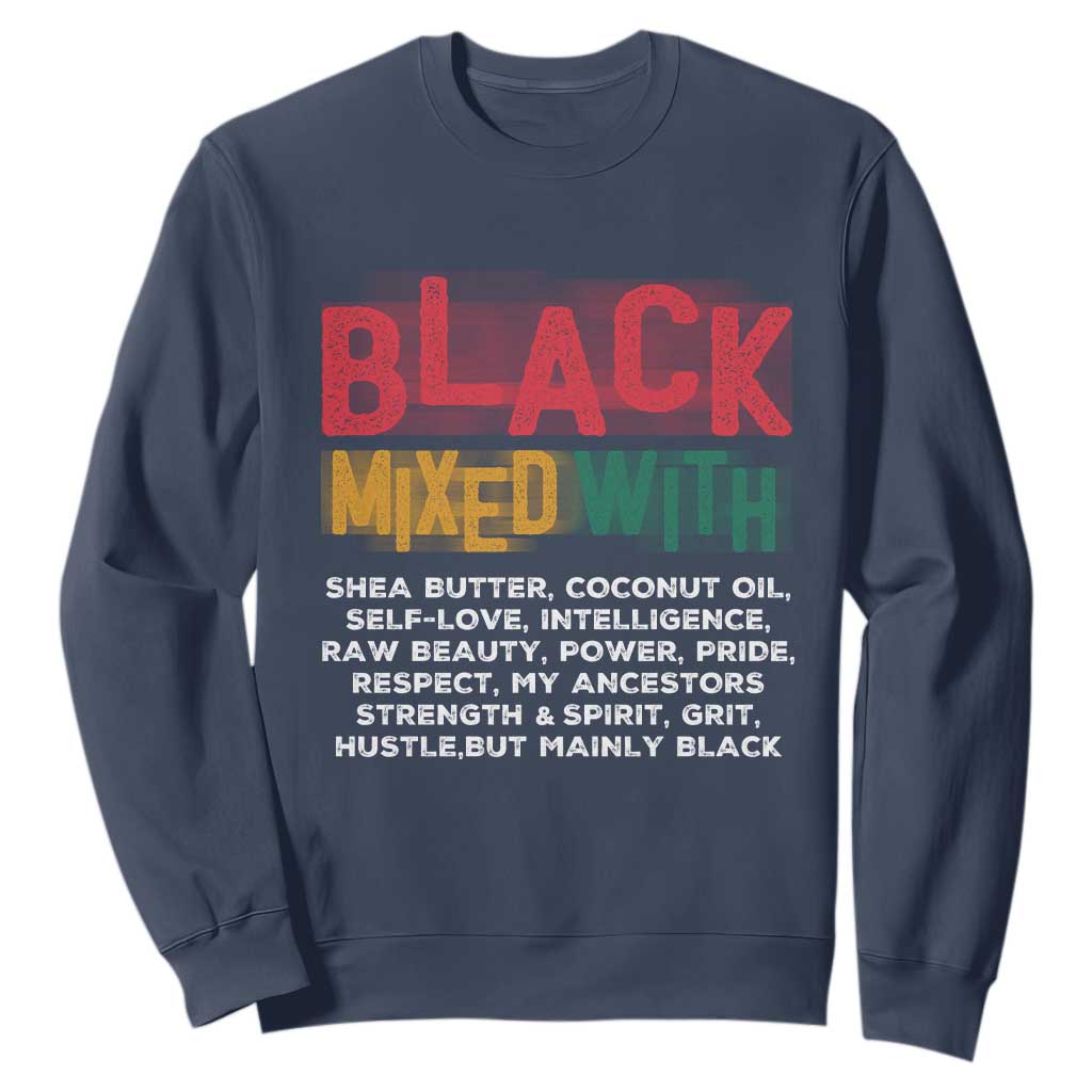 Black Pride Sweatshirt Yes I'm Mixed With Black TS09