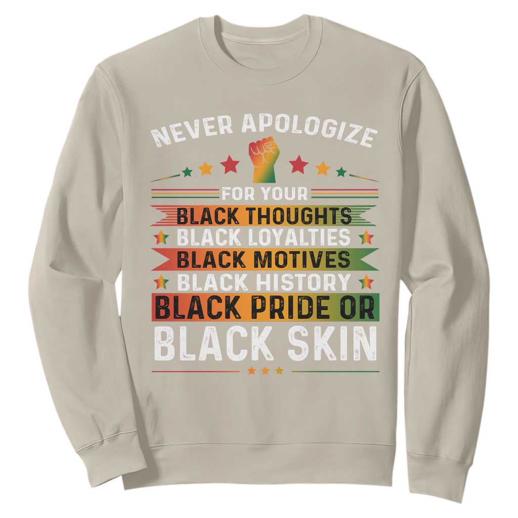 Black Pride Sweatshirt Never Apologize For Your Blackness TS09