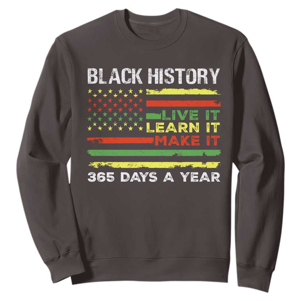 Black History Month Sweatshirt Live It Learn It Make It African American TS09