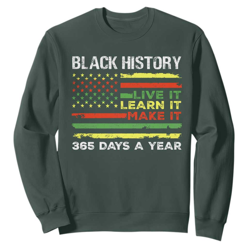 Black History Month Sweatshirt Live It Learn It Make It African American TS09