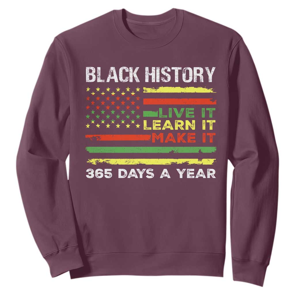 Black History Month Sweatshirt Live It Learn It Make It African American TS09