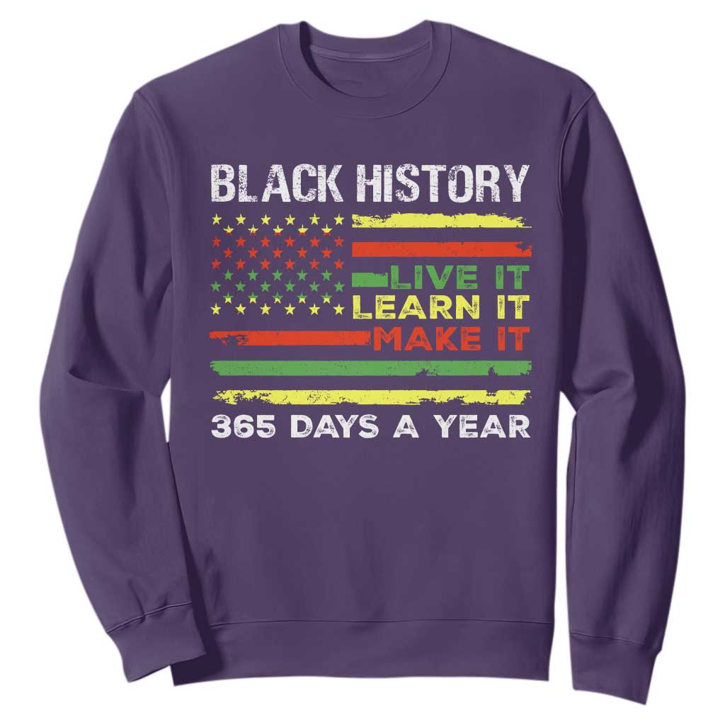 Black History Month Sweatshirt Live It Learn It Make It African American TS09