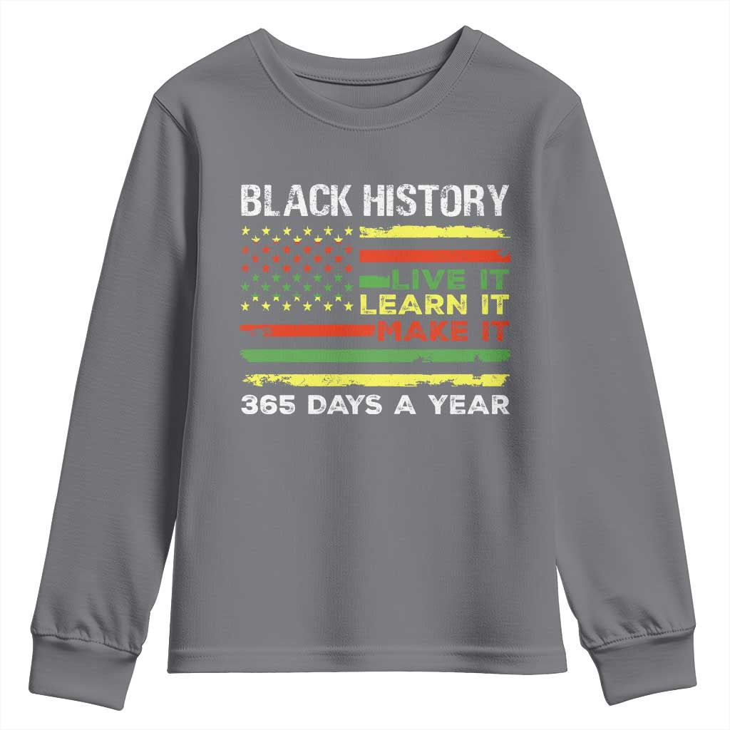 Black History Month Youth Sweatshirt Live It Learn It Make It African American TS09
