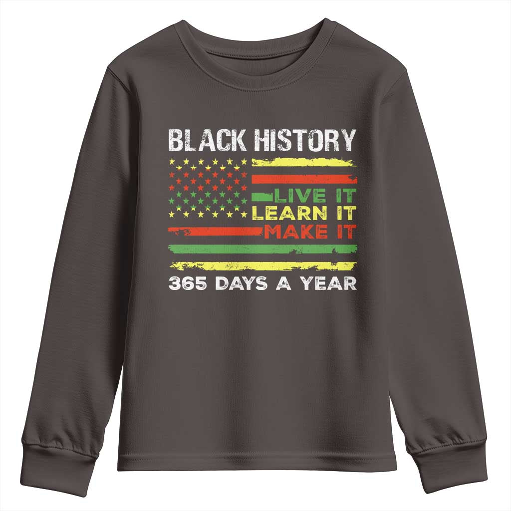 Black History Month Youth Sweatshirt Live It Learn It Make It African American TS09