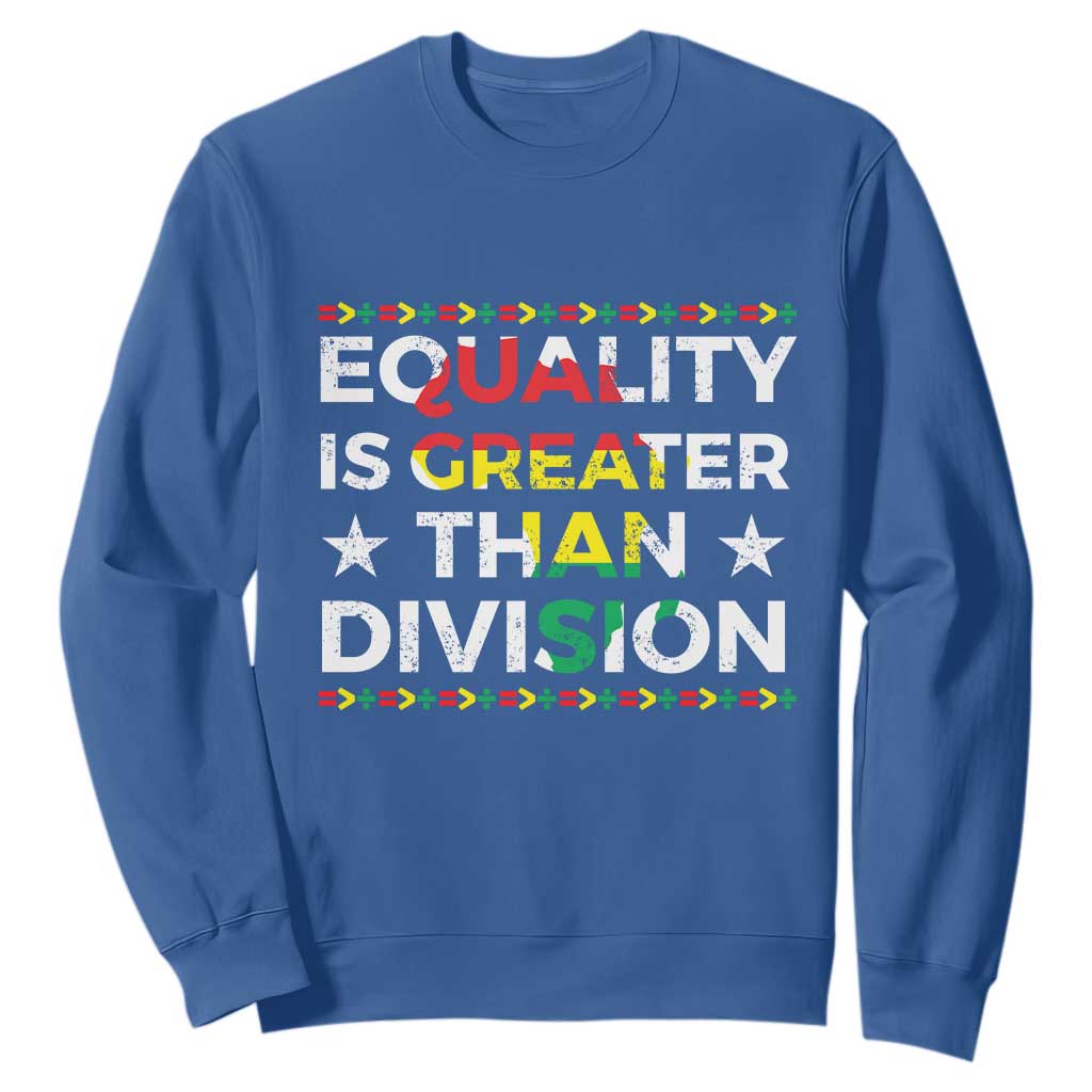 Black History Month Sweatshirt Equality Is Greater Than Division TS09