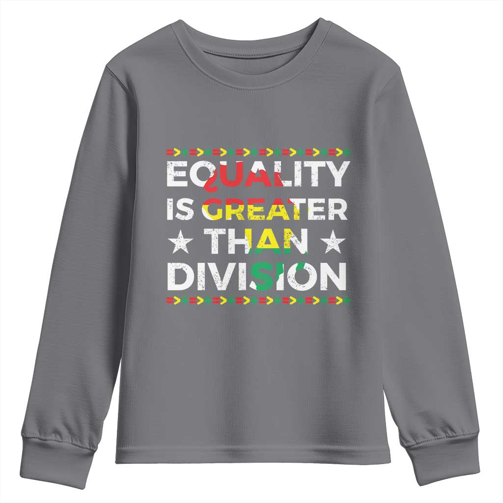Black History Month Youth Sweatshirt Equality Is Greater Than Division TS09