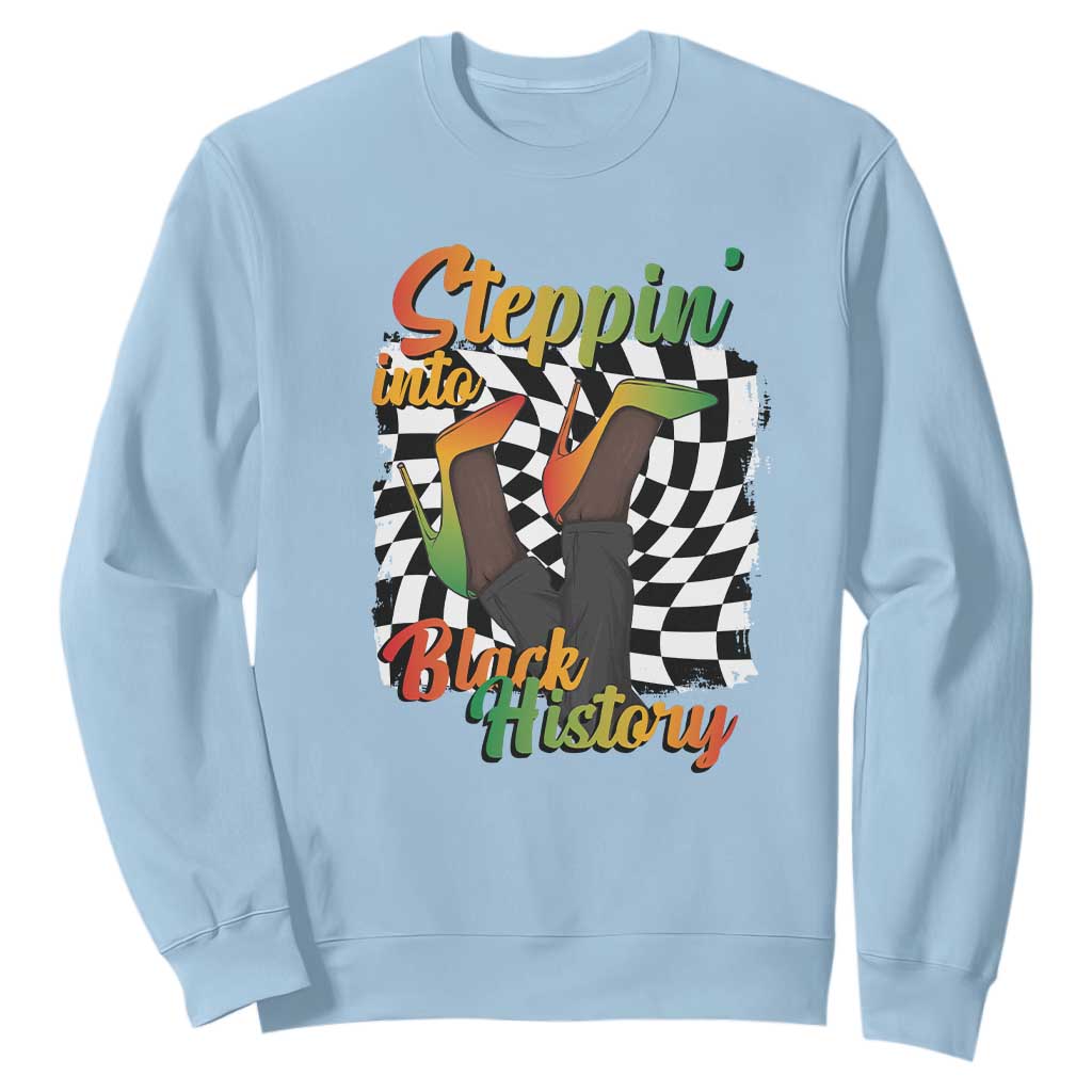 Stepping Into Black History Month Sweatshirt African American Women Melanin Pride TS09