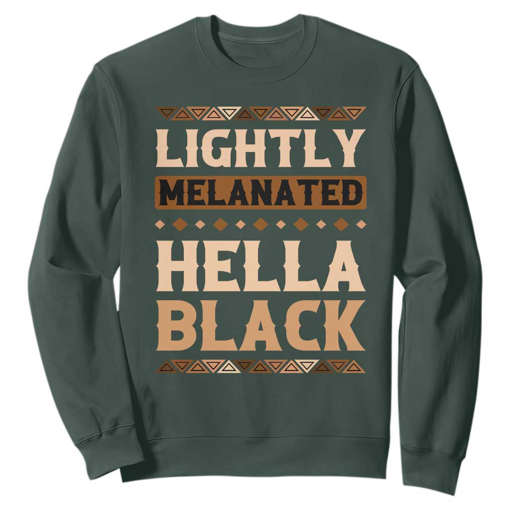 African Melanin Pride Sweatshirt Lightly Melanated Hella Black Black History TS09