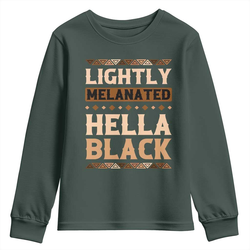 African Melanin Pride Youth Sweatshirt Lightly Melanated Hella Black Black History TS09