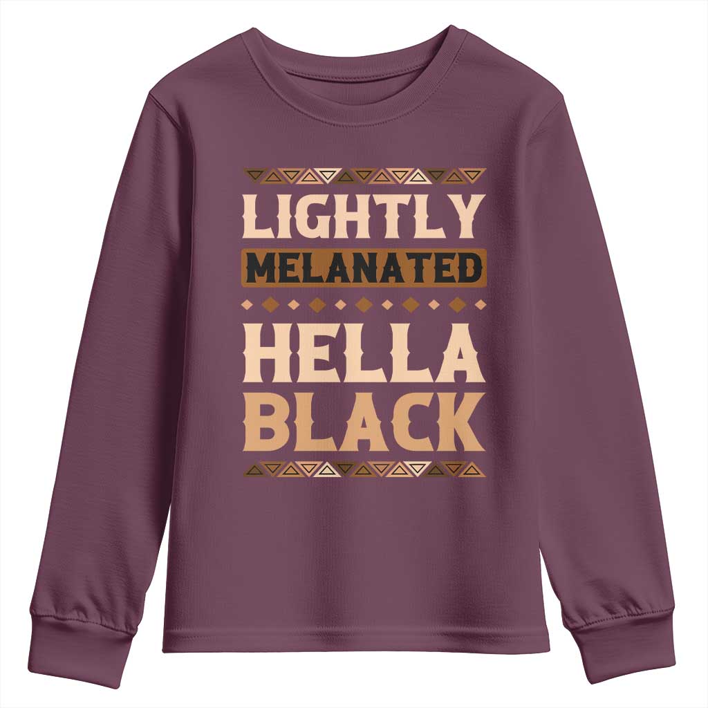 African Melanin Pride Youth Sweatshirt Lightly Melanated Hella Black Black History TS09