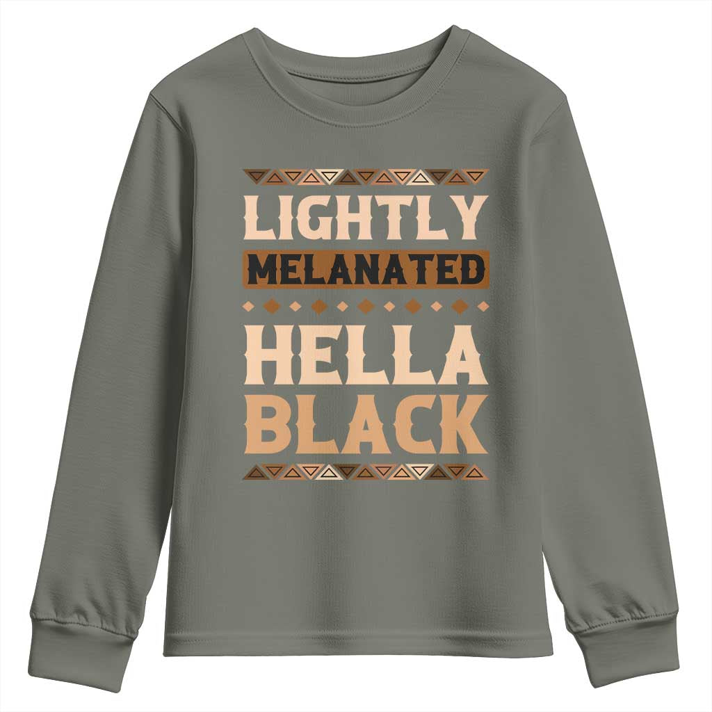 African Melanin Pride Youth Sweatshirt Lightly Melanated Hella Black Black History TS09