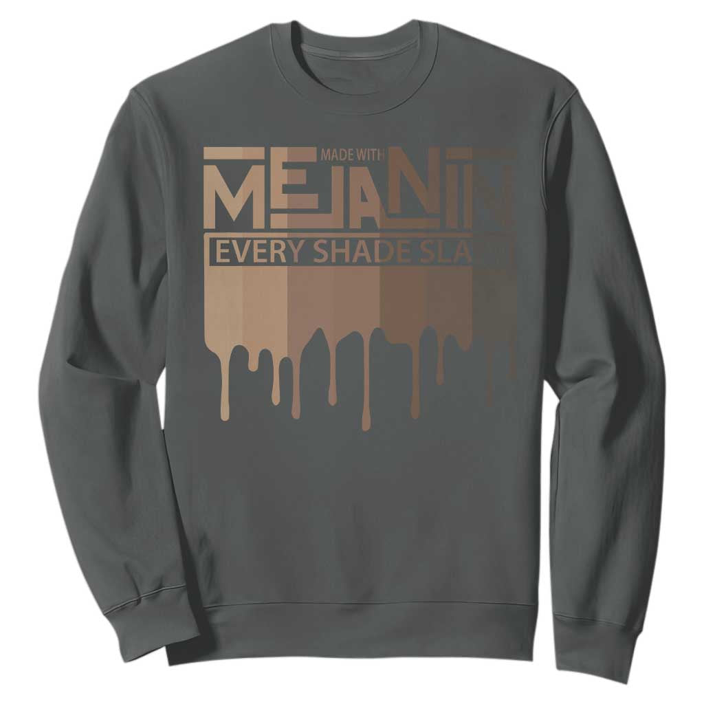 African Melanin Pride Sweatshirt Made With Melanin Every Shade Slays TS09