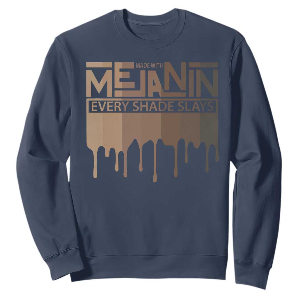 African Melanin Pride Sweatshirt Made With Melanin Every Shade Slays TS09
