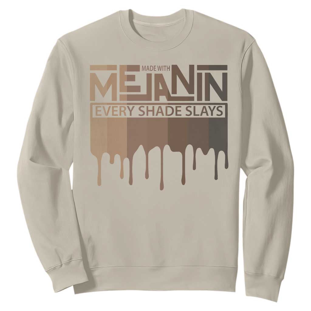 African Melanin Pride Sweatshirt Made With Melanin Every Shade Slays TS09