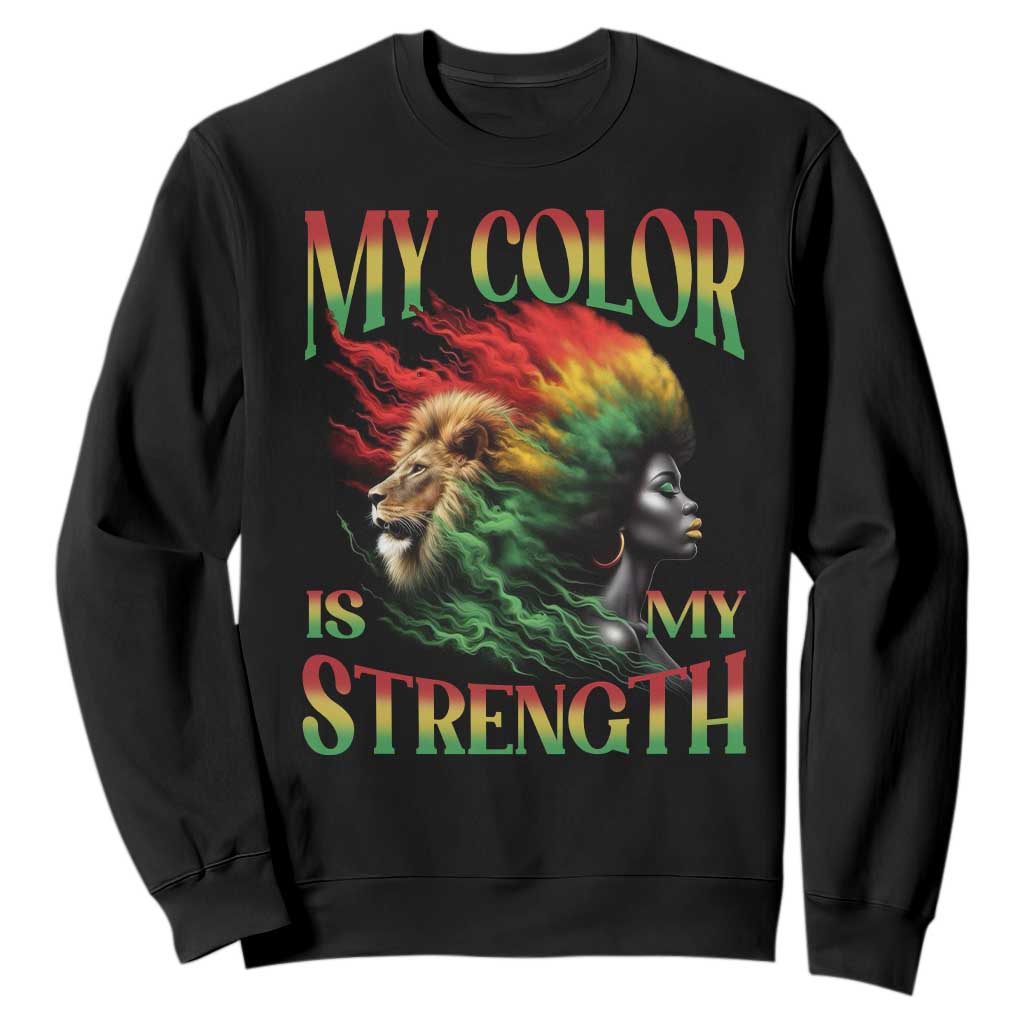 Black Pride Sweatshirt My Color Is My Strength African American Lion Women TS09