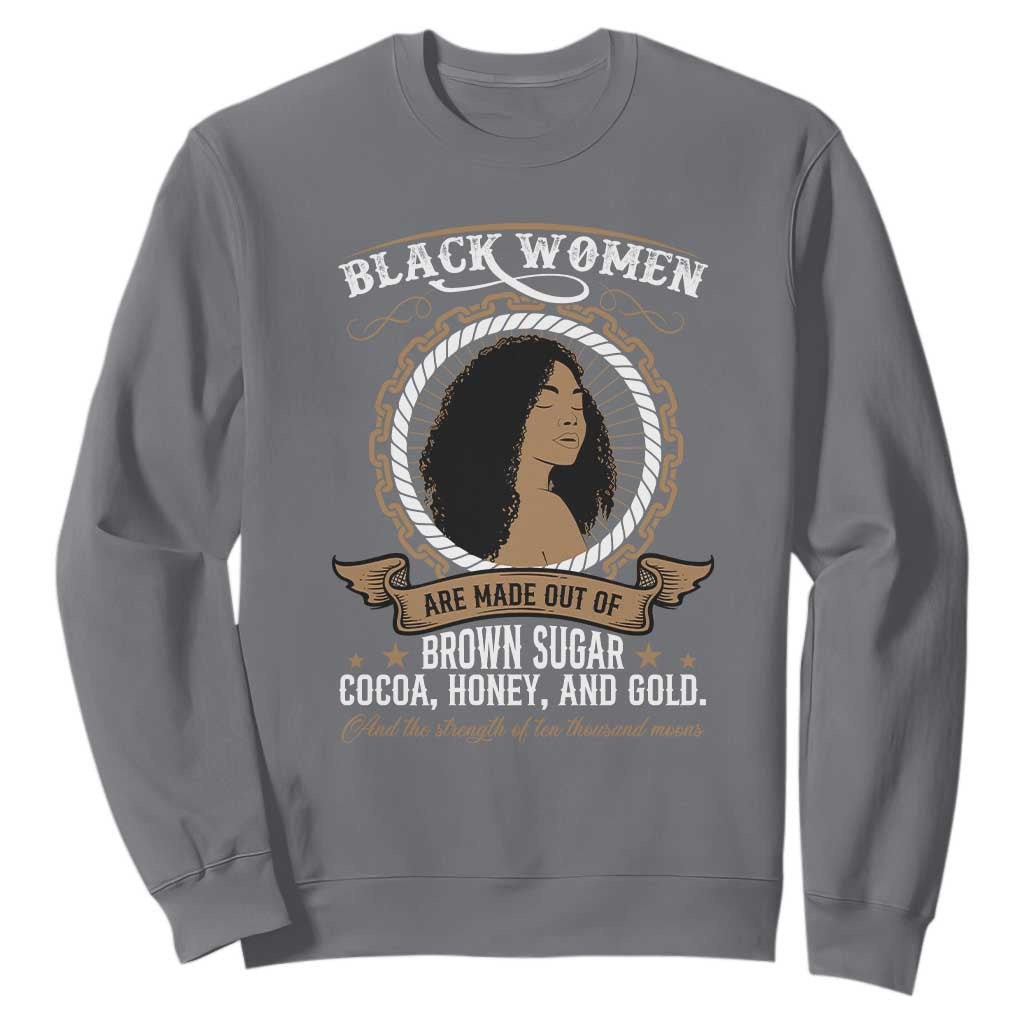 Black Women Pride Sweatshirt Made Out Of Brown Sugar Cocoa Honey And Gold TS09