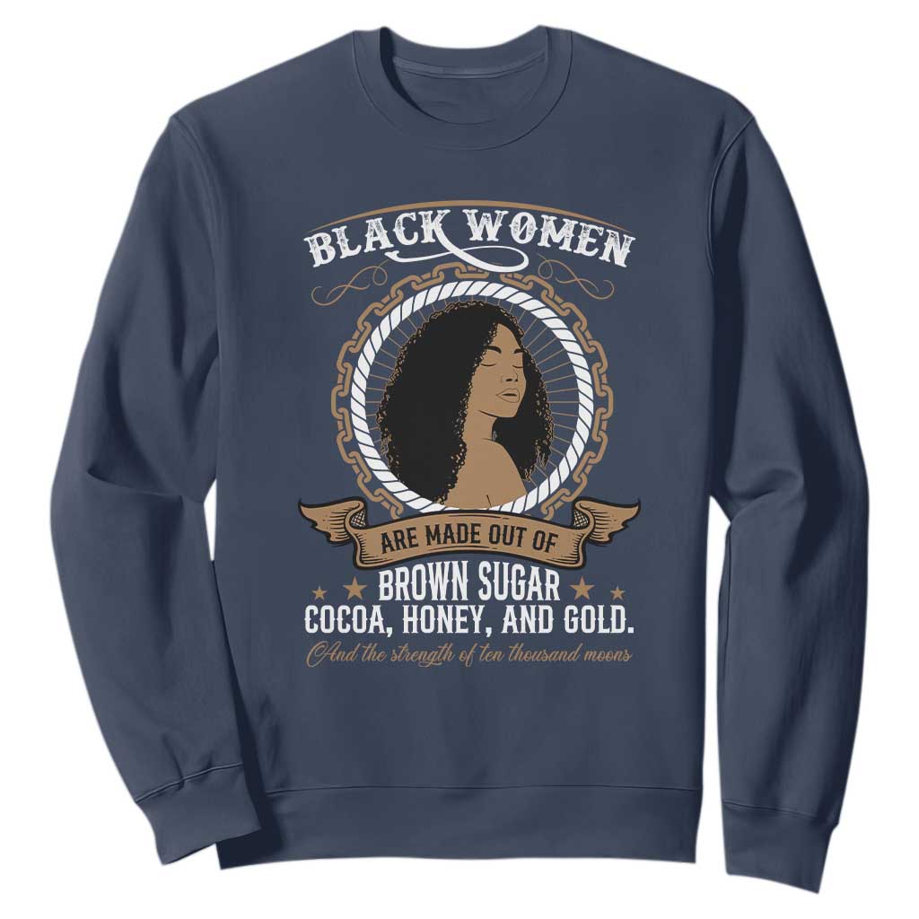 Black Women Pride Sweatshirt Made Out Of Brown Sugar Cocoa Honey And Gold TS09