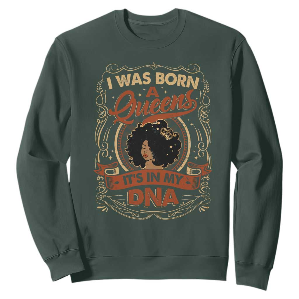 Black Women Pride Sweatshirt I Was Born A Queen It's In My DNA Retro TS09