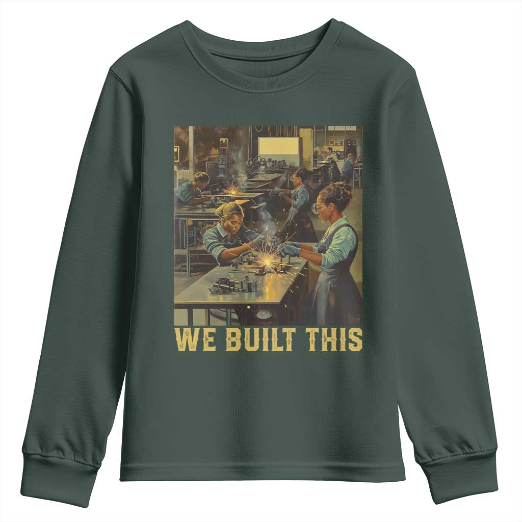 Black Women Power Youth Sweatshirt We Built This Black Women History Female Empowerment TS09