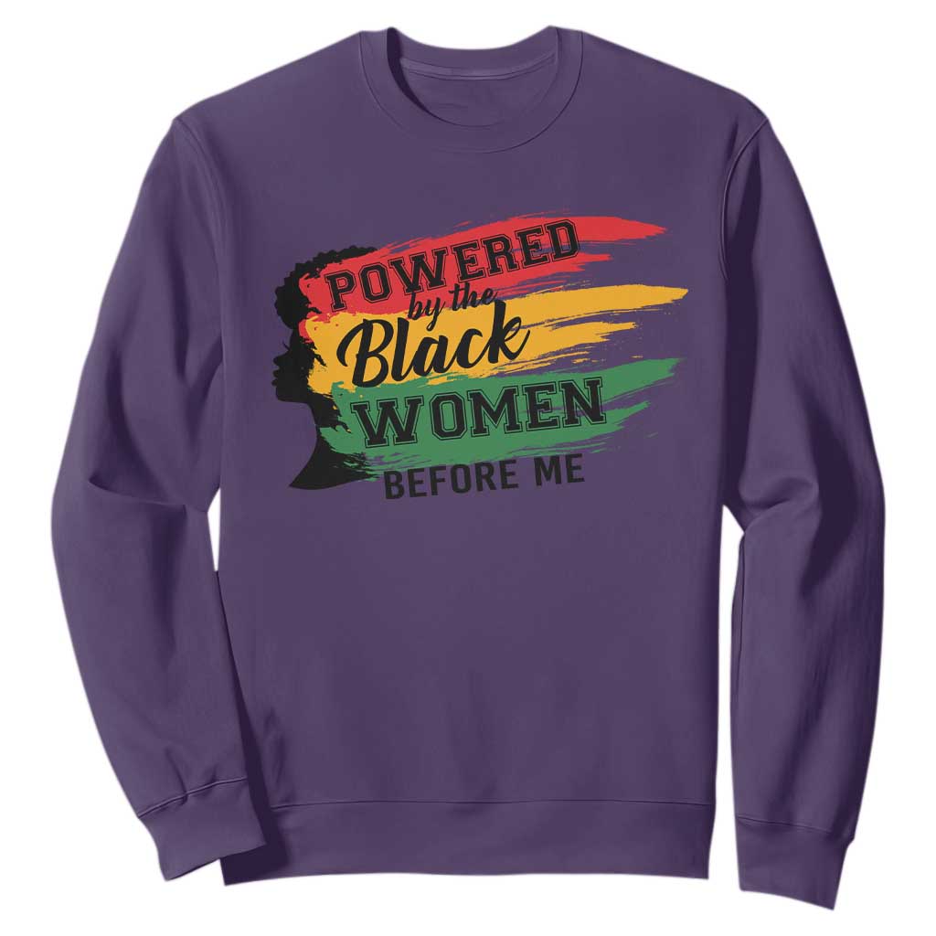 Powered By The Black Women Before Me Sweatshirt TS09