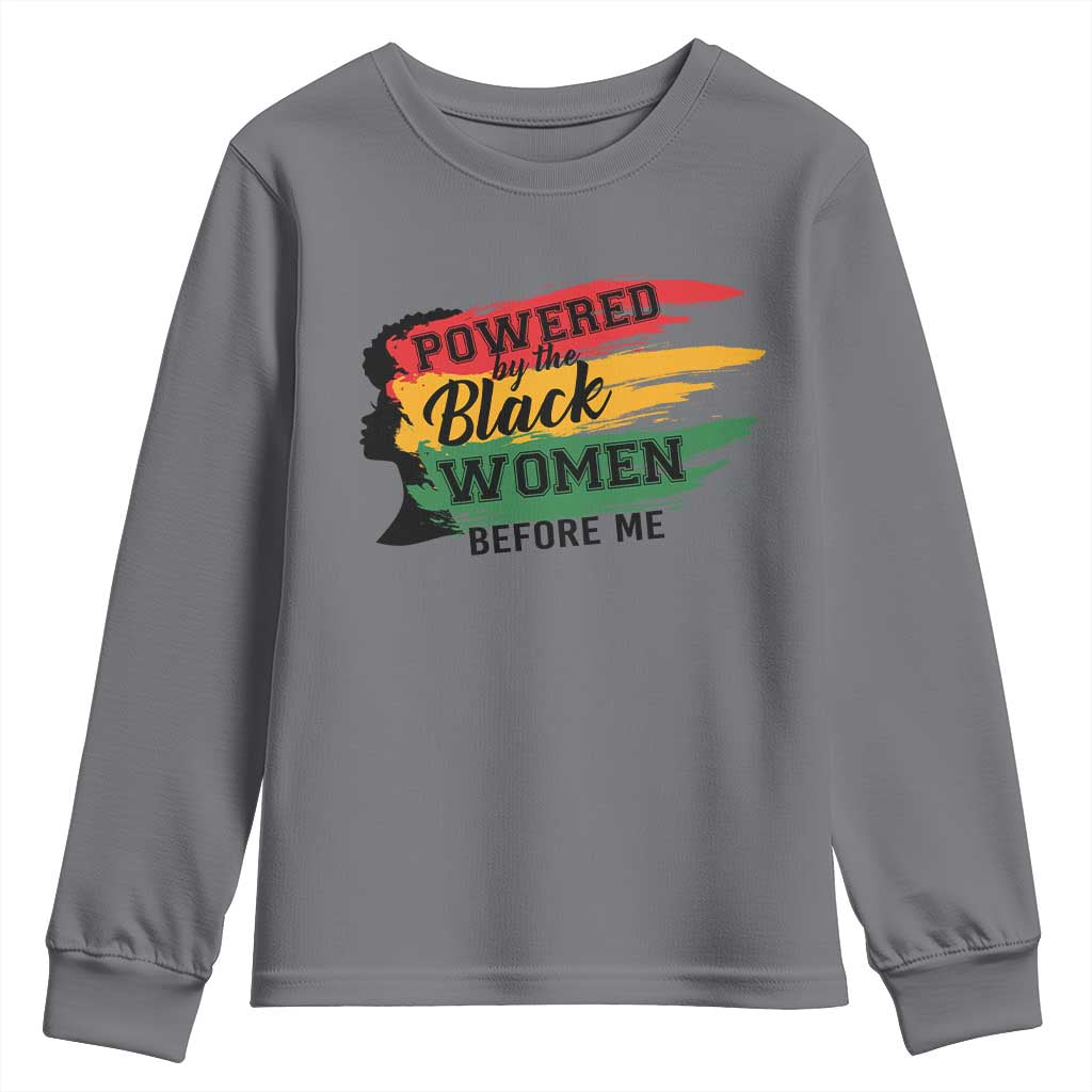 Powered By The Black Women Before Me Youth Sweatshirt TS09