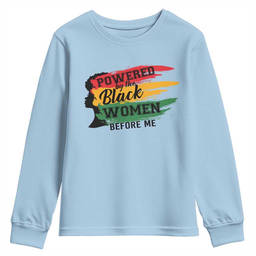 Powered By The Black Women Before Me Youth Sweatshirt TS09