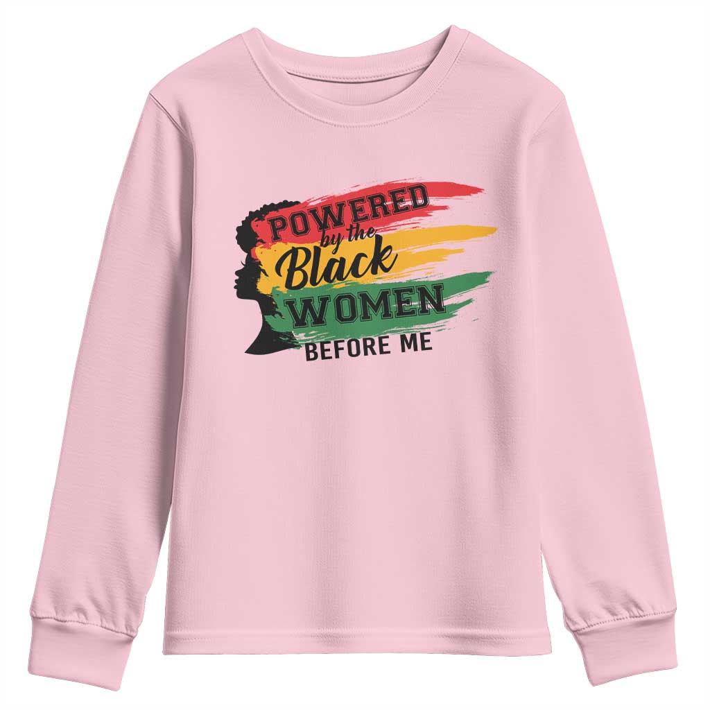 Powered By The Black Women Before Me Youth Sweatshirt TS09