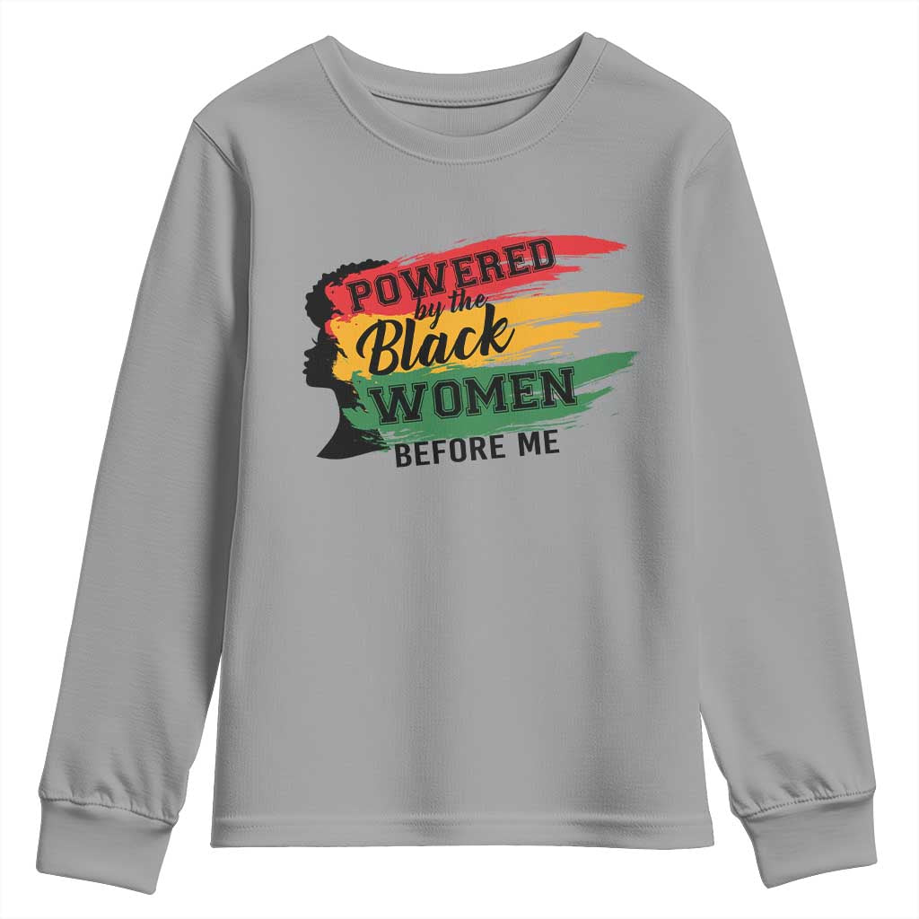 Powered By The Black Women Before Me Youth Sweatshirt TS09