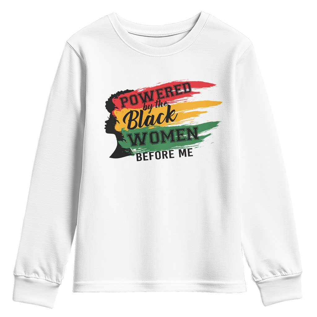 Powered By The Black Women Before Me Youth Sweatshirt TS09