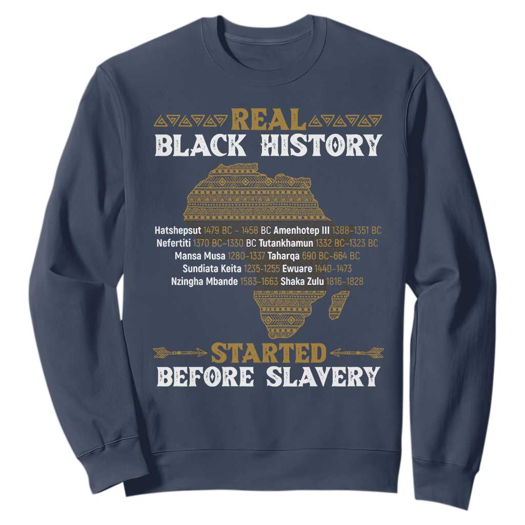 Real Black History Started Before Slavery Sweatshirt TS09