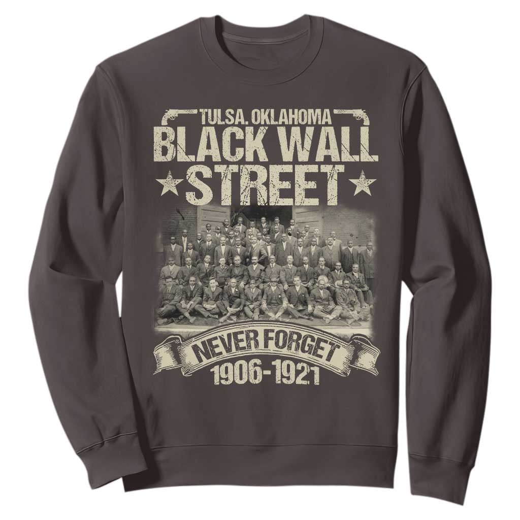 Black Wall Street Sweatshirt Never Forget 1906 1921 Tulsa Black History TS09
