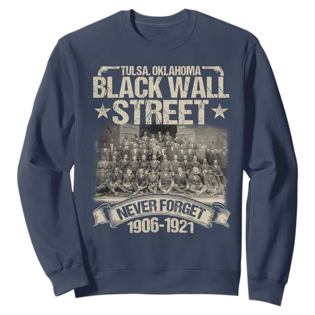 Black Wall Street Sweatshirt Never Forget 1906 1921 Tulsa Black History TS09