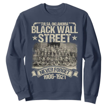 Black Wall Street Sweatshirt Never Forget 1906 1921 Tulsa Black History TS09