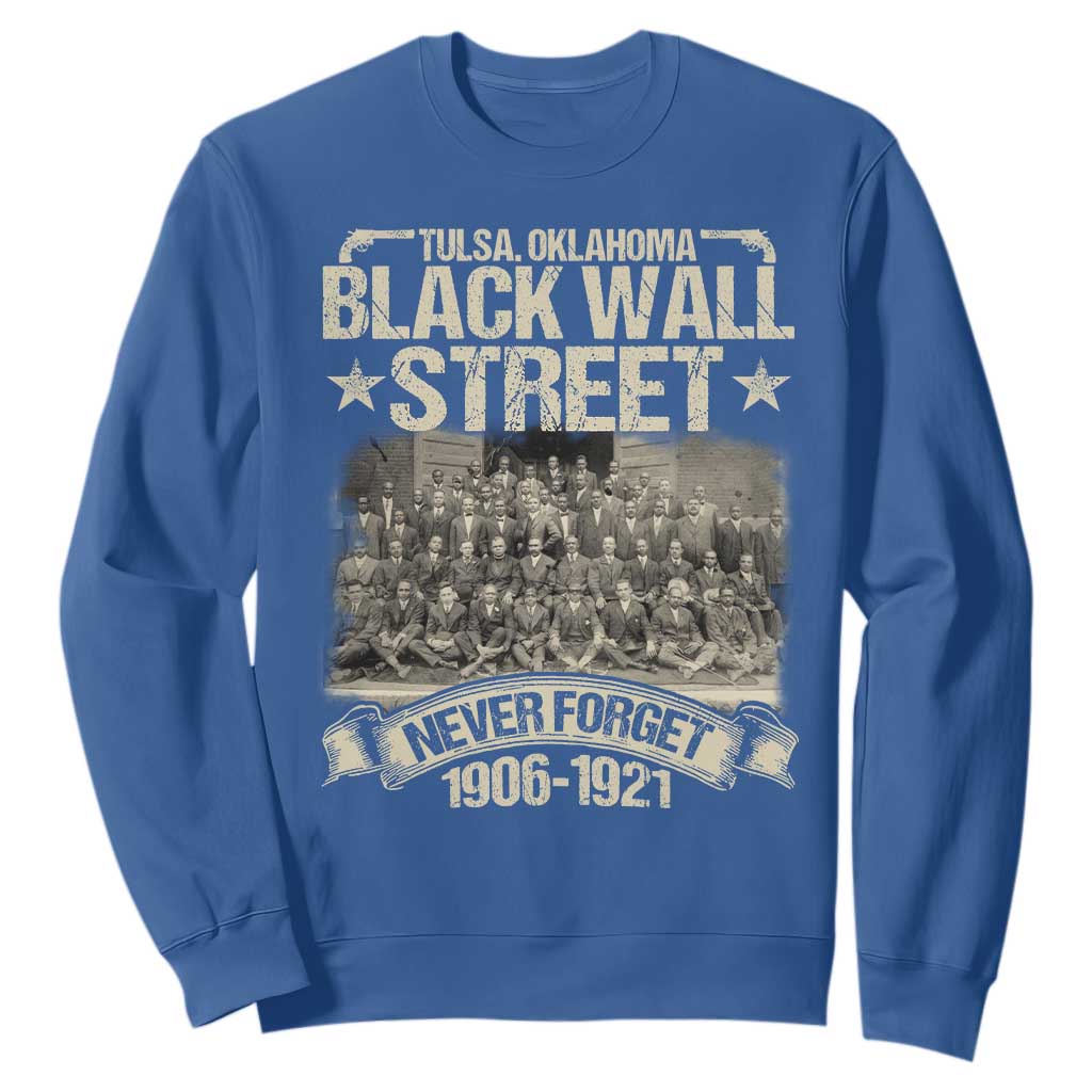 Black Wall Street Sweatshirt Never Forget 1906 1921 Tulsa Black History TS09